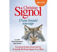 D'une beauté sauvage Livre audio 1 CD MP3 - Christian Signol - Audiolib - Texte lu (CD) - Textes lus CD
