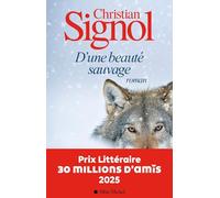 D'une beauté sauvage – Prix littéraire 30 millions d'amis 2025 – Les Éditions Albin Michel