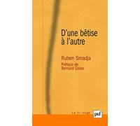 D'une bêtise à l'autre