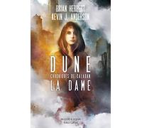 Kevin J. Anderson & Brian Herbert – Dune : Chroniques de Caladan T2 La Dame – Trad. F. Le Boucher