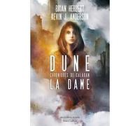 Kevin J. Anderson & Brian Herbert – Dune : Chroniques de Caladan T2 La Dame – Trad. F. Le Boucher