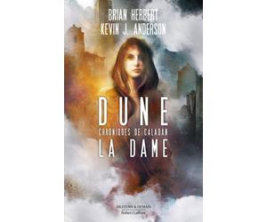 Dune - Chroniques de Caladan - Tome 2 La Dame - Kevin J. Anderson - Robert Laffont - broché - Roman