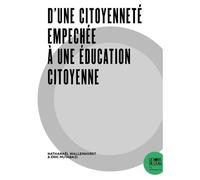 D'une Citoyenneté Empêchée À Une Éducation Citoyenne
