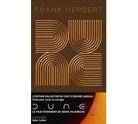 Dune - Edition collector (traduction revue et corrigée) - Tome 1 Frank Herbert (Auteur), Michel Demuth (Traduction), Denis Villeneuve (Préface), Pierre Bordage (Préface), Gérard Klein (Postface)