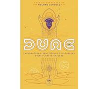 Dune - Exploration Scientifique Et Culturelle D'une Planète-Univers