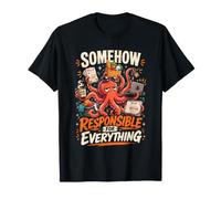 d'une Façon ou d'une Autre Responsable de Tout T-Shirt