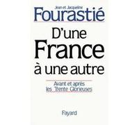 D'une France à une autre Jacqueline Fourastié (Auteur), Jean Fourastié (Auteur)