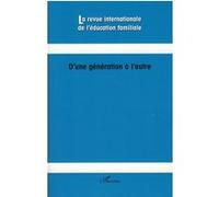 D'une génération à l'autre Débora Poncelet (Auteur), Willy Lahaye (Auteur), Anne-Marie Fontaine (Auteur), Claudia Andrade (Auteur), Marie Anaut (Auteur), Serge Tisseron (Auteur), Jean Houssaye (Auteur