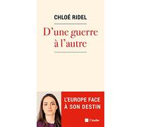 D'une guerre à l’autre: L'Europe face à son destin