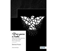 D'une guerre à l'autre Récit d'une famille déchirée par les trois conflits franco-allemands - Bertrand Picard - Nombre 7 - broché - Roman