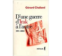 D'une guerre d'Irak à l'autre - Violence et politique au Moyen Orient 1990-2004