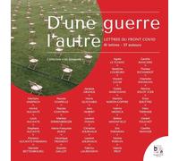 D'une Guerre L'autre - Lettres Du Front Covid