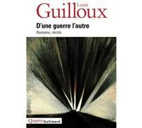 Louis Guilloux – D'une guerre l'autre – Romans, récits – Broché – Gallimard