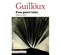 D'une guerre l'autre Louis Guilloux (Auteur)