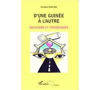 D'une Guinée à l'autre Souvenirs et témoignages - Aïssatou Diallo Bah - L'harmattan - broché - Récit