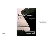 D'une île l'autre... Monique Bauer (Auteur)