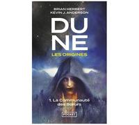 Dune, Les Origines - Tome 1 - La Communauté Des Soeurs