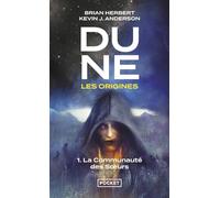 Dune, Les Origines - Tome 1 : La Communauté des Sœurs: La Communauté des Sœurs (1)