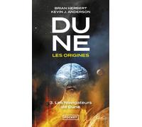 Dune, les origines - tome 3 Les navigateurs de Dune Dune les origines - Kevin J. Anderson - Pocket - Poche - Roman