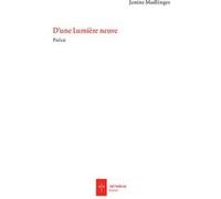 D'une lumière neuve Janine Modlinger (Auteur)