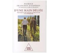 D'une Main Déliée - Pratique D'une Nouvelle Équitation À La Française, Contribution À La Libération Des Mouvements Du Cheval