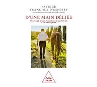 D'une main déliée Pratique d'une nouvelle équitation à la française - Patrice Franchet d'Espèrey - Odile Jacob - broché - Guide