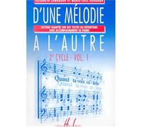 LAMARQUE E. & GOUDARD M.-J. - D'UNE MÉLODIE A L'AUTRE VOL.1