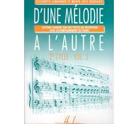 D'une mélodie à l'autre Volume 2