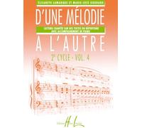 LAMARQUE E. / GOUDARD M.-J. - D'UNE MELODIE A L'AUTRE VOL.4