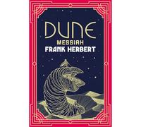Dune Messiah – L'inspiration du nouveau blockbuster