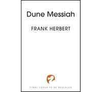 Dune Messiah: The exhilarating book which inspired Denis Villeneuve's major blockbuster movie Dune: Part Three