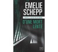 D'une mort lente - Emelie Schepp - Harpercollins - Poche - Roman