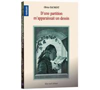 D'une partition m'apparaissait un dessin - Olivier Baumont - Bleu Nuit Eds - broché - Nouvelles