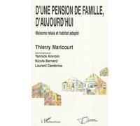 Thierry Maricourt, D'une pension de famille d'aujourd'hui, Maisons relais et habitat adapté, Broché