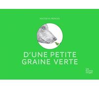 D'une Petite Graine Verte