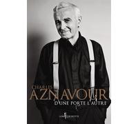 D'une porte l'autre - Charles Aznavour - Don quichotte - broché - Biographie