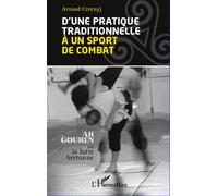 D'une pratique traditionnelle à un sport de combat Ar Gouren ou la lutte bretonne - Arnaud Czornyj - L'harmattan - broché - Etude
