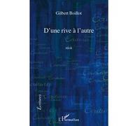 Gilbert Boillot – D'une rive à l'autre – Récit – L'Harmattan – Broché (Occasion)