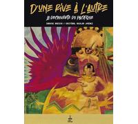D'une rive à l'autre La découverte du Pacifique - Cristobal Aguilar Jimenez - Ilatina - cartonné - Bande dessinée