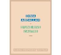 D'une rive l'autre Dima Abdallah (Auteur)