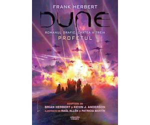 Dune. Romanul grafic. Cartea 3: Profetul - Frank Herbert, Brian Herbert, Kevin J. Anderson, Armada, Editie in limba romana