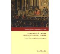 D'une scène à l'autre. L'opéra italien en Europe t.1