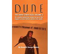 Dune, The David Lynch Files: Volume 2 (hardback): Six months behind the scenes on one of the biggest science fiction movies ever made.