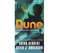 Dune: The Duke of Caladan (Caladan Trilogy) by Herbert, Brian [Paperback] NEUF