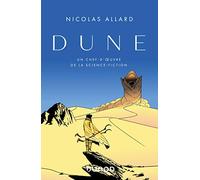 Dune - Un chef-d'oeuvre de la science fiction: Un chef-d'oeuvre de la science fiction