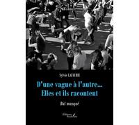 D'une vague à l'autre... Elles et ils racontent - Tome 1 Bal masqué - Sylvie Lafaurie - Baudelaire - broché - Récit