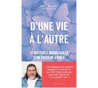 Eric Dudoit – D'une vie à l'autre – 15 histoires inoubliables d'un passeur d'âmes – Broché