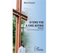 D'une vie à une autre Roman - Alex Lemon - L'harmattan - broché - Roman