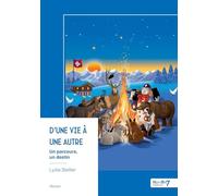 D'une vie à une autre: Un parcours, un destin