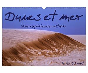 Dunes et mer - Une expérience nature (Calendrier mural 2027 DIN A3 vertical), CALVENDO calendrier mensuel: La mer et les dunes sont un habitat unique ... découvertes à l'observateur attentif.